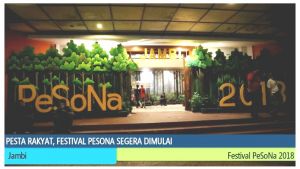VIDEO: Pesta Rakyat Festival PeSoNa Dimulai Malam Ini   