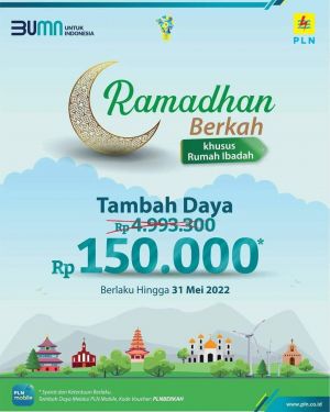 Nikmati Promo Ramadhan Berkah PLN, Tambah Daya untuk Rumah Ibadah Hanya Rp 150 Ribu 