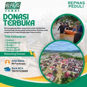 Repnas Peduli, Buka Donasi Untuk Warga Jambi yang Terdampak Banjir 