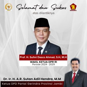 Ucapan Selamat SAH untuk Prof. Dr. Sufmi Ahmad Dasco yang Kembali Menjadi Wakil Ketua DPR RI